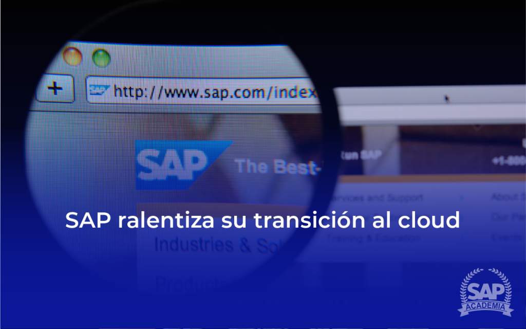 SAP RALENTIZA SU TRANSICIÓN AL CLOUD